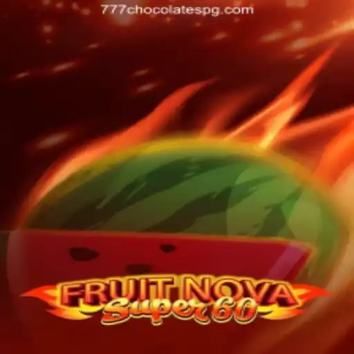 Exploring the Excitement of FruitNovaSuper60: A Dive into a Fast-Paced Classic